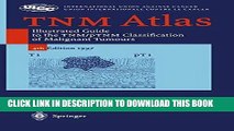 [PDF] TNM Atlas: Illustrated Guide to the TNM/pTNM-Classification of Malignant Tumours Popular
