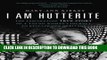 Best Seller I Am Hutterite: The Fascinating True Story of a Young Woman s Journey to Reclaim Her