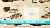 Ebook A Geography of Oysters: The Connoisseur s Guide to Oyster Eating in North America Free
