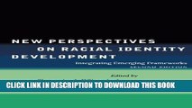 Ebook New Perspectives on Racial Identity Development: Integrating Emerging Frameworks, Second