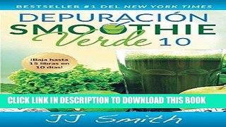 [New] Ebook DepuraciÃ³n Smoothie Verde 10 (10-Day Green Smoothie Cleanse Spanish Edition) (Atria