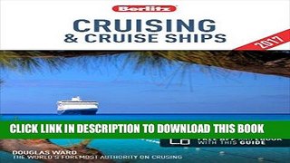Ebook Berlitz Cruising   Cruise Ships 2017 (Berlitz Cruise Guide) Free Download