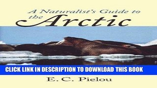 Ebook A Naturalist s Guide to the Arctic Free Read