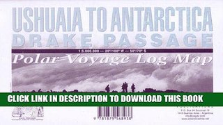 Best Seller Ushuaia to Antarctica - Drake Passage Map: Polar Voyage Log Map Free Read
