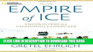 Ebook In the Empire of Ice: Encounters in a Changing Landscape Free Read