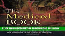 Best Seller The Medical Book: From Witch Doctors to Robot Surgeons, 250 Milestones in the History