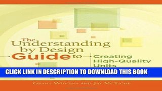 [FREE] EBOOK The Understanding by Design Guide to Creating High-Quality Units ONLINE COLLECTION