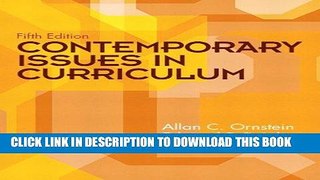 [READ] EBOOK Contemporary Issues in Curriculum (5th Edition) BEST COLLECTION