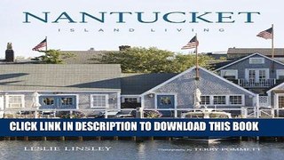 Best Seller Nantucket: Island Living Free Read