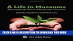 Ebook A Life in Museums: Managing Your Museum Career Free Read
