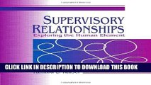 Best Seller Supervisory Relationships: Exploring the Human Element (Supervision) Free Read