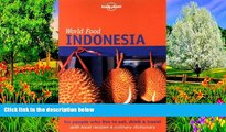 Big Deals  Lonely Planet World Food Indonesia (Lonely Planet World Food Guides)  Full Read Best