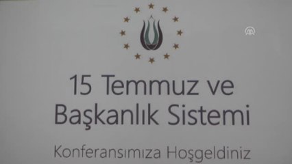 15 Temmuz ve Başkanlık Sistemi" Konulu Konferans