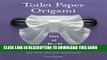 Ebook Toilet Paper Origami on a Roll: Decorative Folds and Flourishes for Over-the-Top Hospitality