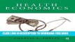 Best Seller Health Economics (The Pearson Series in Economics) Free Read