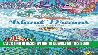 [PDF] Adult Coloring Book: Island Dreams: Vacation, Summer and Beach: Dream and Relax with