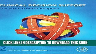 Best Seller Clinical Decision Support, Second Edition: The Road to Broad Adoption Free Read