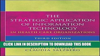 Best Seller The Strategic Application of Information Technology in Health Care Organizations Free