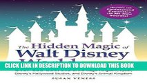 Ebook The Hidden Magic of Walt Disney World: Over 600 Secrets of the Magic Kingdom, Epcot, Disney