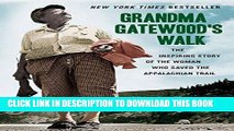 Best Seller Grandma Gatewood s Walk: The Inspiring Story of the Woman Who Saved the Appalachian