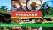 READ FULL  The Mighty Gastropolis: Portland: A Journey Through the Center of America s New Food
