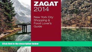 Big Deals  2014 New York City Shopping   Food Lover s Guide (Zagat New York City Food Lovers