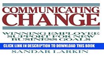 Ebook Communicating Change: Winning Employee Support for New Business Goals Free Read