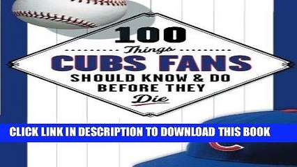 Best Seller 100 Things Cubs Fans Should Know   Do Before They Die (100 Things...Fans Should Know)