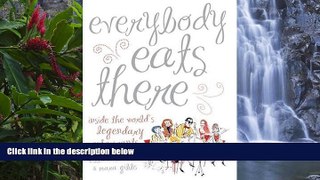 Big Deals  Everybody Eats There: Inside The World s Legendary Restaurants  Best Seller Books Best