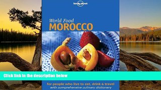 Big Deals  Lonely Planet World Food Morocco  Full Read Most Wanted