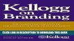 [READ] EBOOK Kellogg on Branding: The Marketing Faculty of The Kellogg School of Management BEST