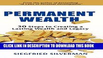 [New] Ebook PERMANENT WEALTH: 30 Steps to Creating a Lasting Wealth and Legacy Free Online