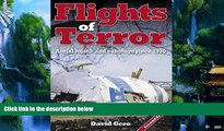 Big Deals  Flights of Terror: Aerial Hijack and Sabotage Since 1930  Full Ebooks Most Wanted