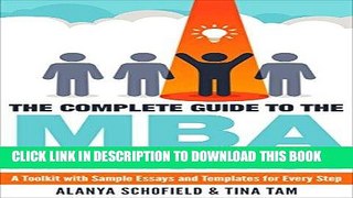 [New] Ebook The Complete Guide to the MBA Application: A Toolkit with Sample Essays and Templates
