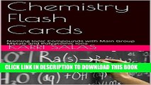 [New] PDF Chemistry Flash Cards: Naming Ionic Compounds with Main Group Metals and Polyatomic Ions