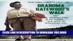 [READ] EBOOK Grandma Gatewood s Walk: The Inspiring Story of the Woman Who Saved the Appalachian