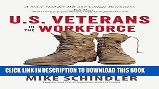 [New] Ebook U.S. Veterans in the Workforce: Why the 7 Percent are America s Greatest Assets Free