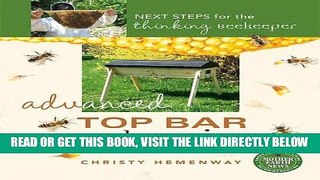 [FREE] EBOOK Advanced Top Bar Beekeeping: Next Steps for the Thinking Beekeeper BEST COLLECTION