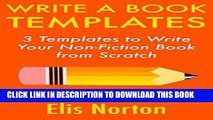 [New] Ebook Write a Book Templates: 3 Templates to Write Your Non-Fiction Book from Scratch