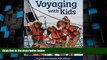 Big Deals  Voyaging With Kids -  A Guide to Family Life Afloat  Best Seller Books Best Seller