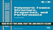 [READ] EBOOK Polymeric Foams Structure-Property-Performance: A Design Guide (Plastics Design