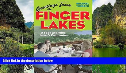 Big Deals  Greetings from the Finger Lakes: A Food and Wine Lover s Companion  Full Read Best Seller