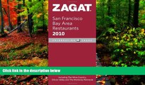 Big Deals  2010 San Francisco Bay Area Restaurants (Zagat Survey: San Francisco Bay Area