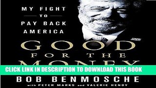 Best Seller Good for the Money: My Fight to Pay Back America Free Read
