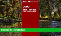 READ FULL  Zagatsurvey 2000 New York City Restaurants (Zagat Survey New York City Restaurants)