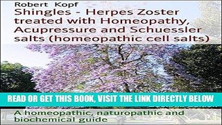 [READ] EBOOK Shingles - Herpes Zoster treated with Homeopathy, Acupressure and Schuessler salts