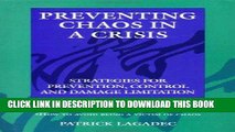 Ebook Preventing Chaos in a Crisis: Strategies for Prevention, Control and Damage Limitation Free