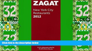 Big Deals  2012 New York City Restaurants (ZAGAT Restaurant Guides)  Full Read Most Wanted