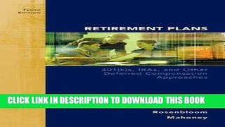 Best Seller Retirement Plans: 401(k)s, IRAs and Other Deferred Compensation Approaches