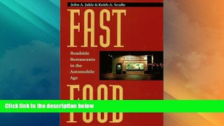 Big Deals  Fast Food: Roadside Restaurants in the Automobile Age (The Road and American Culture)